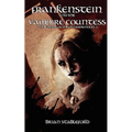 Frankenstein and the Vampire Countess (the Empire of the Necromancers 2) - Paperback