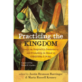 Practicing the Kingdom - Hardcover