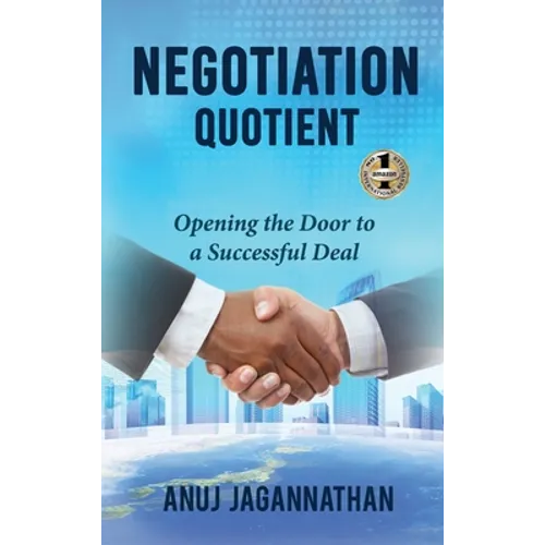 Negotiation Quotient: Opening the Door to a Successful Deal - Hardcover