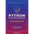 Python for Beginners: Learn It as Easy as Pie - Paperback