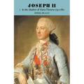 Joseph II: Volume 1, in the Shadow of Maria Theresa, 1741 1780 - Paperback