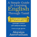 A Simple Guide to Learning English Through Tamil - Paperback