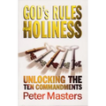 God's Rules for Holiness: Unlocking the Ten Commandments - Paperback