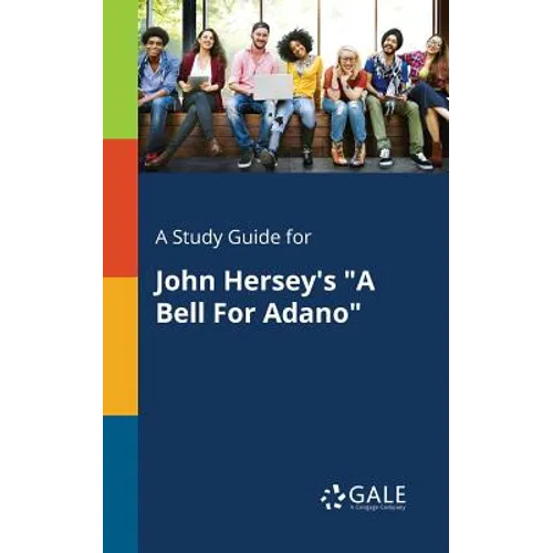 A Study Guide for John Hersey's "A Bell For Adano" - Paperback