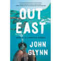 Out East: Memoir of a Montauk Summer - Paperback