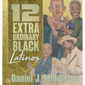 12 Extraordinary Black Latinos: Biography Coloring - Paperback