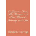 Confessions From the Margin--A Beat Woman's Journey, 1954-1964 - Paperback