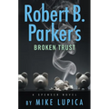 Robert B. Parker's Broken Trust - Hardcover