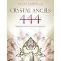 Crystal Angels 444: Healing with the Divine Power of Heaven & Earth - Paperback