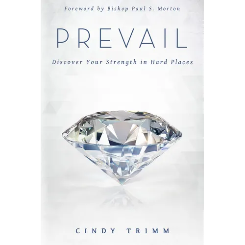 Prevail: Discover Your Strength in Hard Places - Paperback
