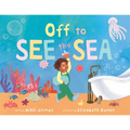 Off to See the Sea - Hardcover