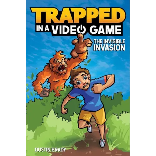 Trapped in a Video Game: The Invisible Invasion Volume 2 - Hardcover