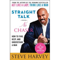 Straight Talk, No Chaser: How to Find, Keep, and Understand a Man - Paperback