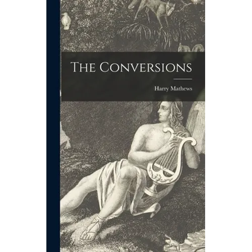 The Conversions - Hardcover