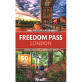 Freedom Pass London: 26 Special Days Out in and Around the Capital - Paperback