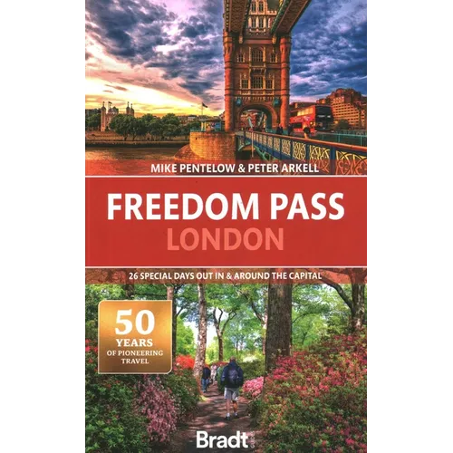 Freedom Pass London: 26 Special Days Out in and Around the Capital - Paperback