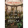 Specters in the Glass House - Hardcover