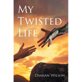 My Twisted Life - Paperback