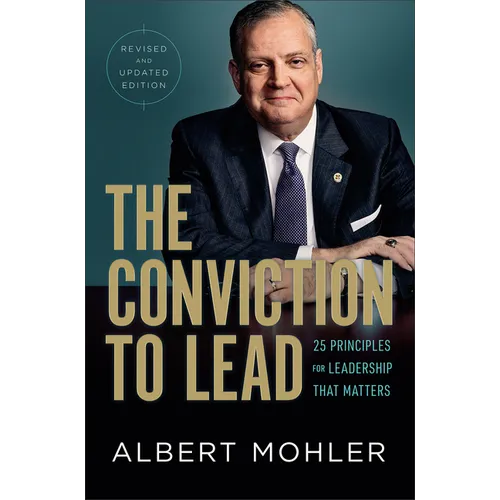 The Conviction to Lead: 25 Principles for Leadership That Matters - Hardcover
