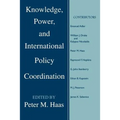 Knowledge, Power and International Policy Coordination - Paperback
