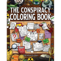 The Conspiracy Coloring Book: The Enigmatic World of the Unknown: The E... - Paperback
