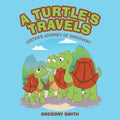 A Turtle's Travels: Lester's Journey of Discovery - Paperback