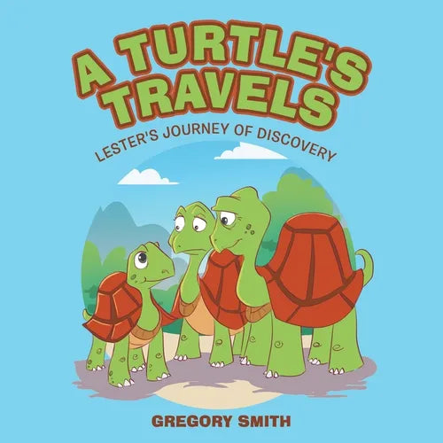 A Turtle's Travels: Lester's Journey of Discovery - Paperback
