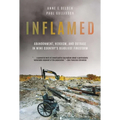Inflamed: Abandonment, Heroism, and Outrage in Wine Country's Deadliest Firestorm - Paperback
