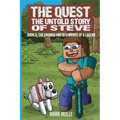 The Quest The Untold Story of Steve Book 3: The Endings and Beginnings of a Legend - Paperback