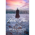 Until Then - Hardcover