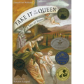 Take It to the Queen: A Tale of Hope - Hardcover