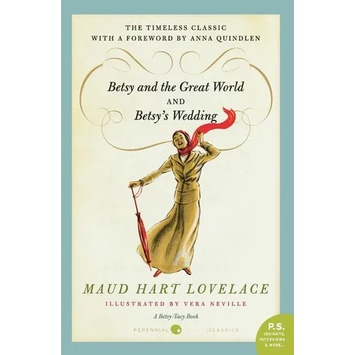 Betsy and the Great World/Betsy's Wedding: Betsy-Tacy Series - Paperback