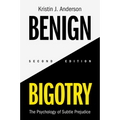 Benign Bigotry - Paperback