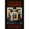 The Long Trial of Nolan Dugatti - Paperback