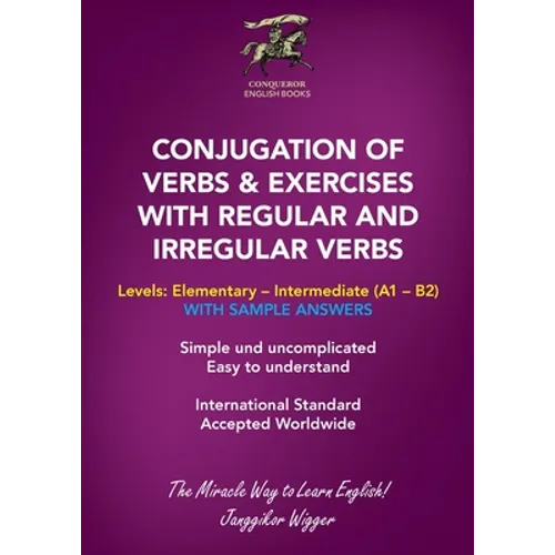 Conjugation of Verbs & Exercises with Regular and Irregular Verbs - Paperback