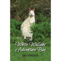 The White Wallaby of Adventure Bay - Paperback