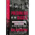 Prisoners of the Castle: An Epic Story of Survival and Escape from Colditz, the Nazis' Fortress Prison - Paperback