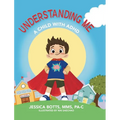 Understanding Me: A Child with ADHD - Hardcover