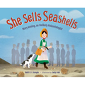 She Sells Seashells: Mary Anning, an Unlikely Paleontologist - Hardcover