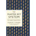 The Master Key System: The Complete Original Edition: Also Includes the Bonus Book Mental Chemistry (GPS Guides to Life) - Paperback