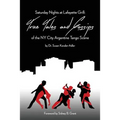 Saturday Nights at Lafayette Grill: True Tales & Gossips of NY City Argentine Tango Scene - Paperback
