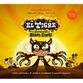 The Art of El Tigre: The Adventures of Manny Rivera - Hardcover