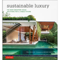 Sustainable Luxury: The New Singapore House, Solutions for a Livable Future - Hardcover