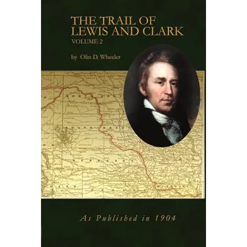The Trail of Lewis and Clark Volume 2 - Paperback