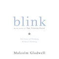 Blink: The Power of Thinking Without Thinking - Hardcover