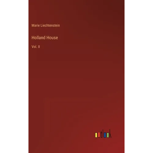 Holland House: Vol. II - Hardcover
