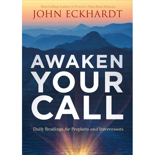 Awaken Your Call: Daily Readings for Prophets and Intercessors - Paperback