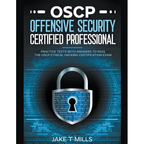 OSCP Offensive Security Certified Professional Practice Tests With Answers To Pass the OSCP Ethical Hacking Certification Exam - Paperback
