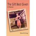 The Gift Best Given: A Memoir - Paperback