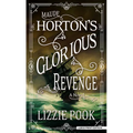Maude Horton's Glorious Revenge - Library Binding